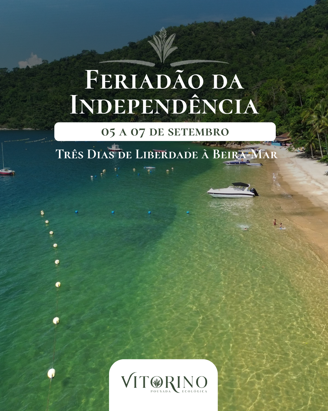 Feriadão da Independência na Ilha da Gipóia
